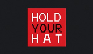 Hold Your Hat